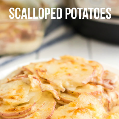 Instant Pot Scalloped Potatoes - Family Fresh Meals